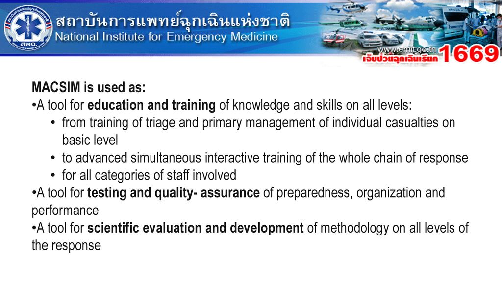 MACSIM is used as: A tool for education and training of knowledge and skills on all levels: