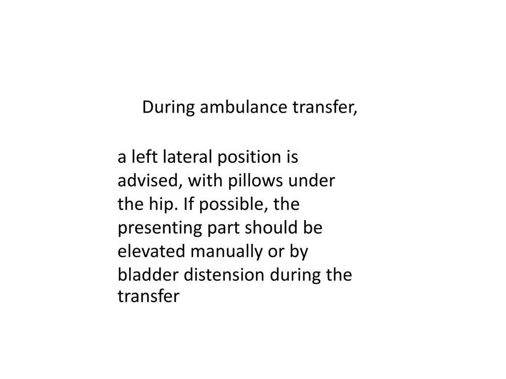 During ambulance transfer,