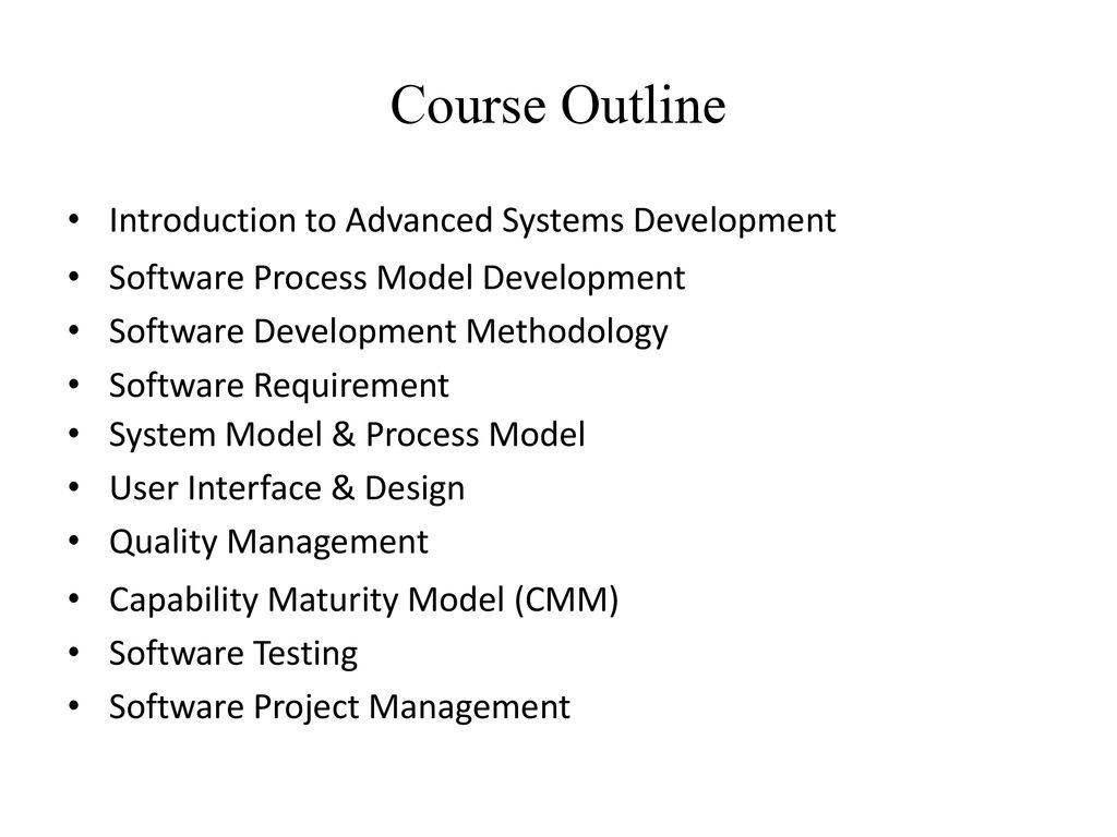 Course Outline Introduction to Advanced Systems Development
