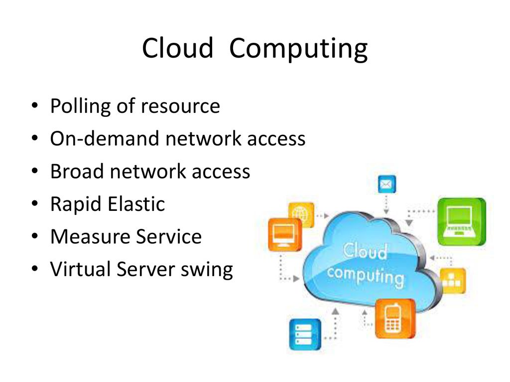 Cloud Computing Polling of resource On-demand network access