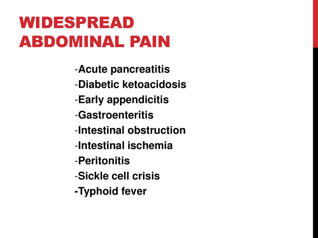 Widespread Abdominal pain