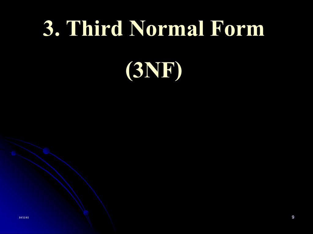3. Third Normal Form (3NF) 14/11/61