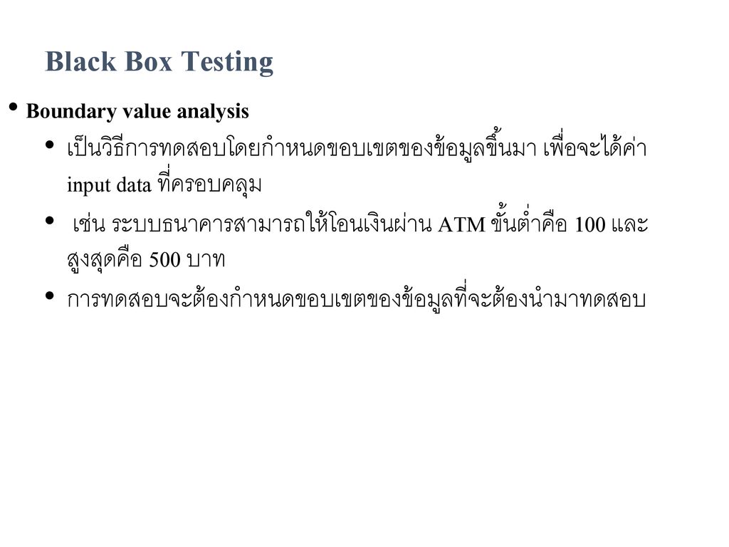 Black Box Testing Boundary value analysis