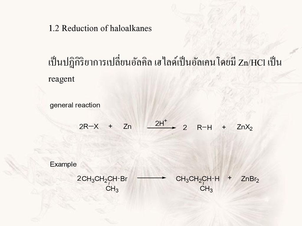 1.2 Reduction of haloalkanes