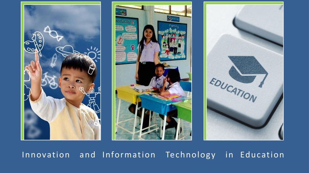 Innovation and Information Technology in Education