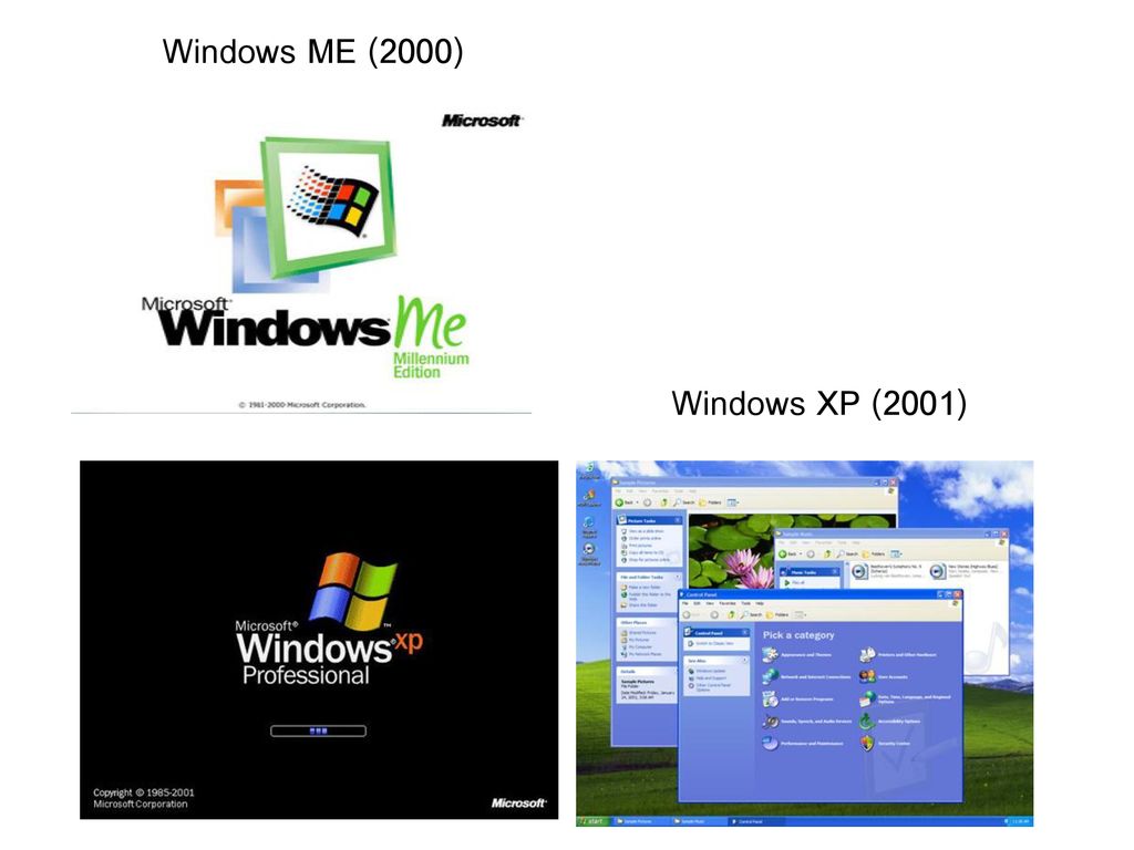 Windows ME (2000) Windows XP (2001)