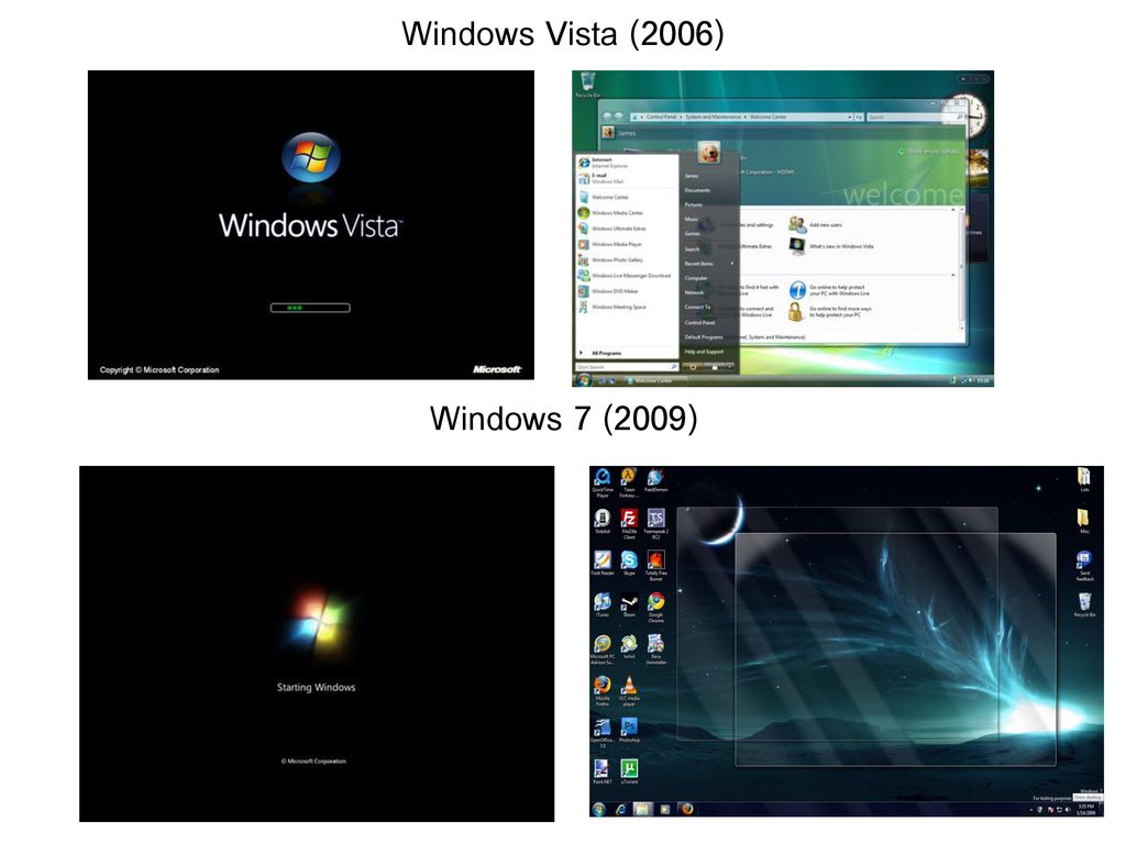 Windows Vista (2006) Windows 7 (2009)