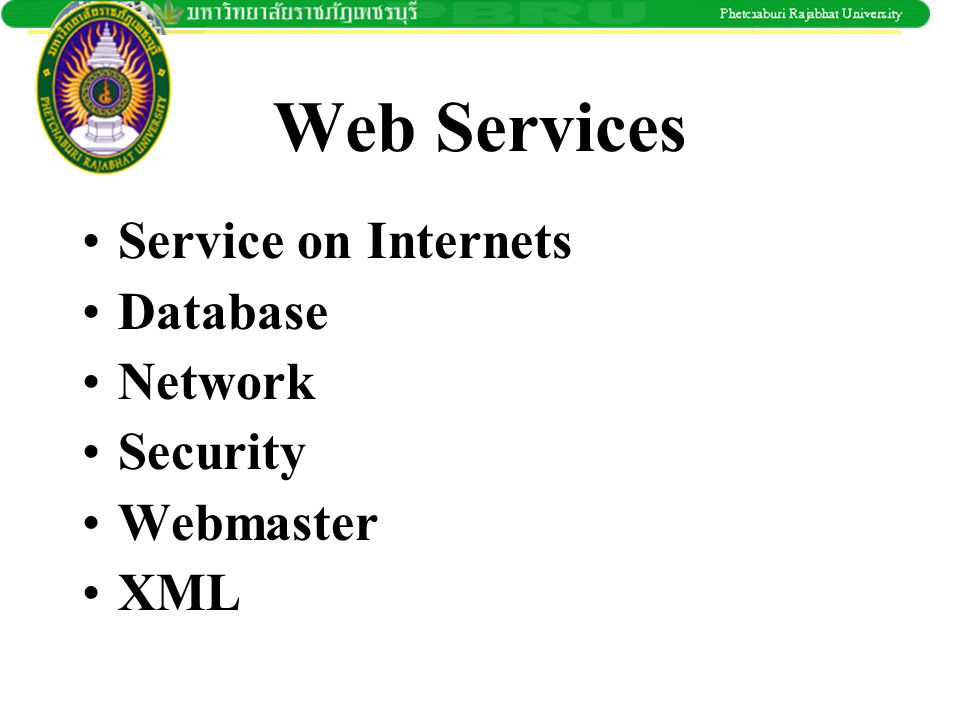 Web Services Service on Internets Database Network Security Webmaster