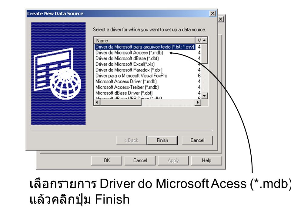 เลือกรายการ Driver do Microsoft Acess (*.mdb)