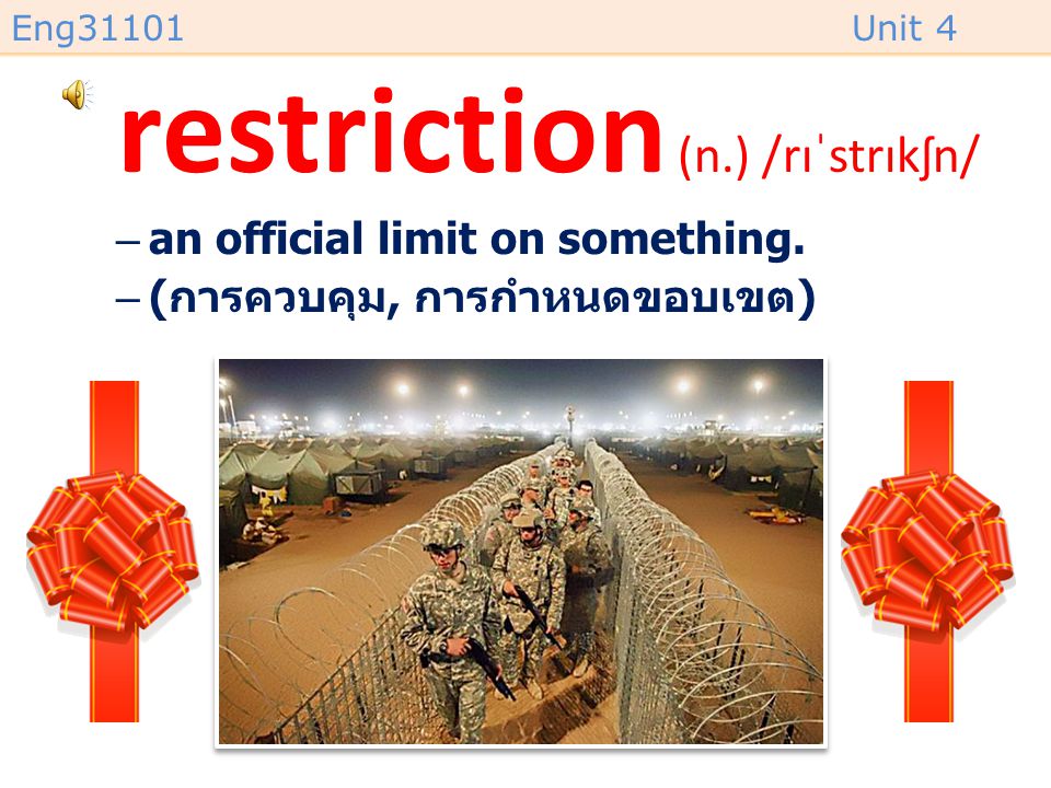 restriction (n.) /rɪˈstrɪkʃn/