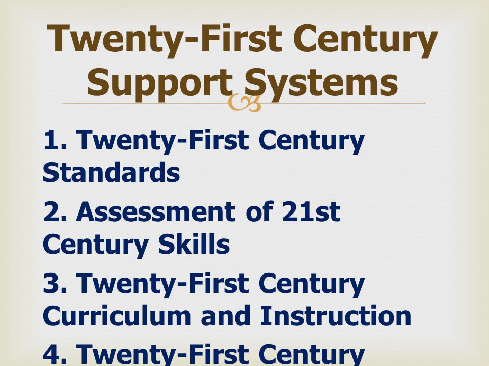 Twenty-First Century Support Systems