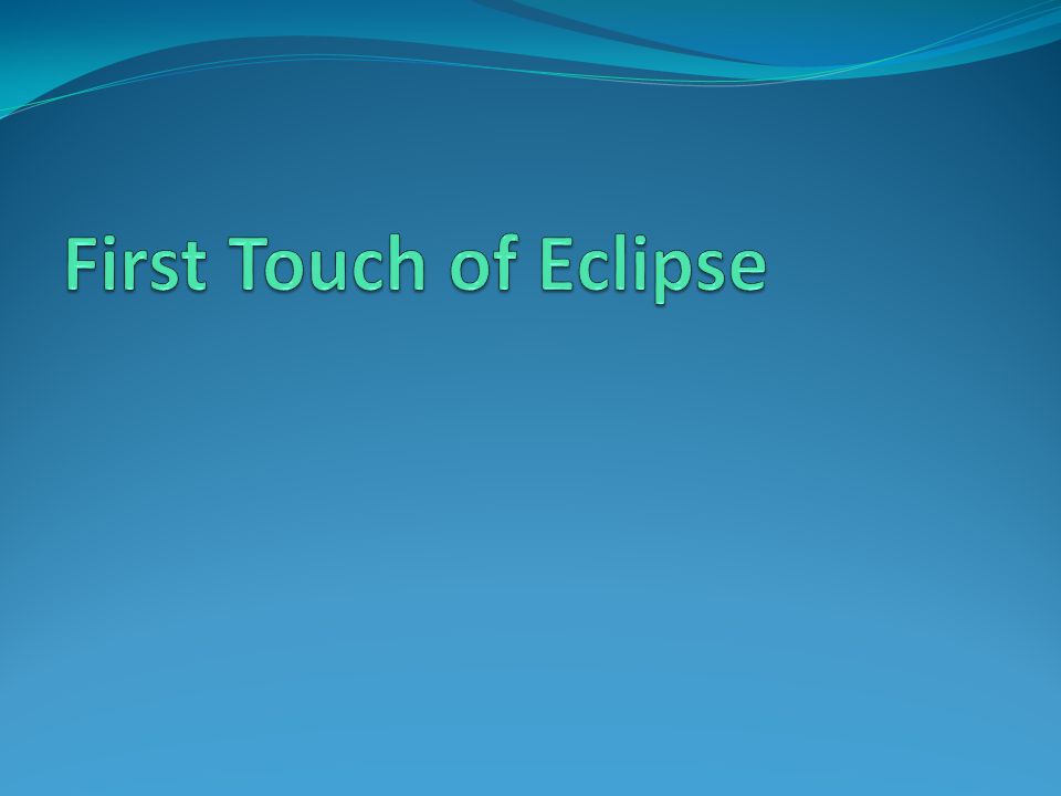 First Touch of Eclipse
