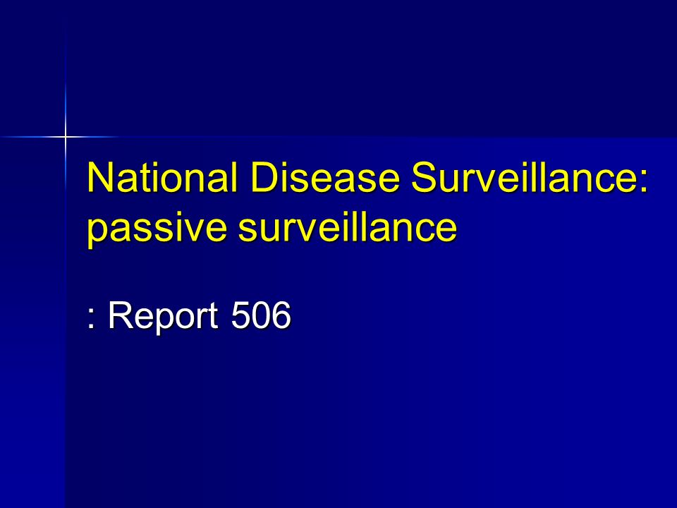 National Disease Surveillance: passive surveillance