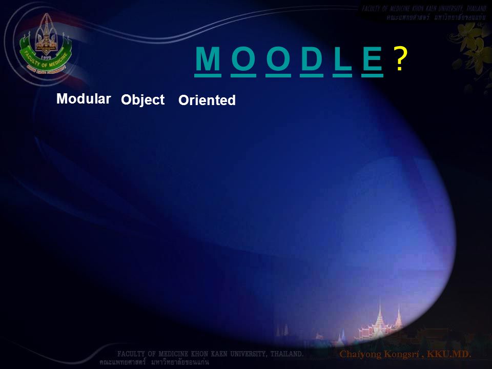 M O O D L E Modular Object Oriented