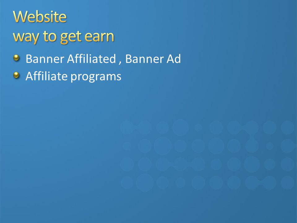 Website way to get earn Banner Affiliated , Banner Ad