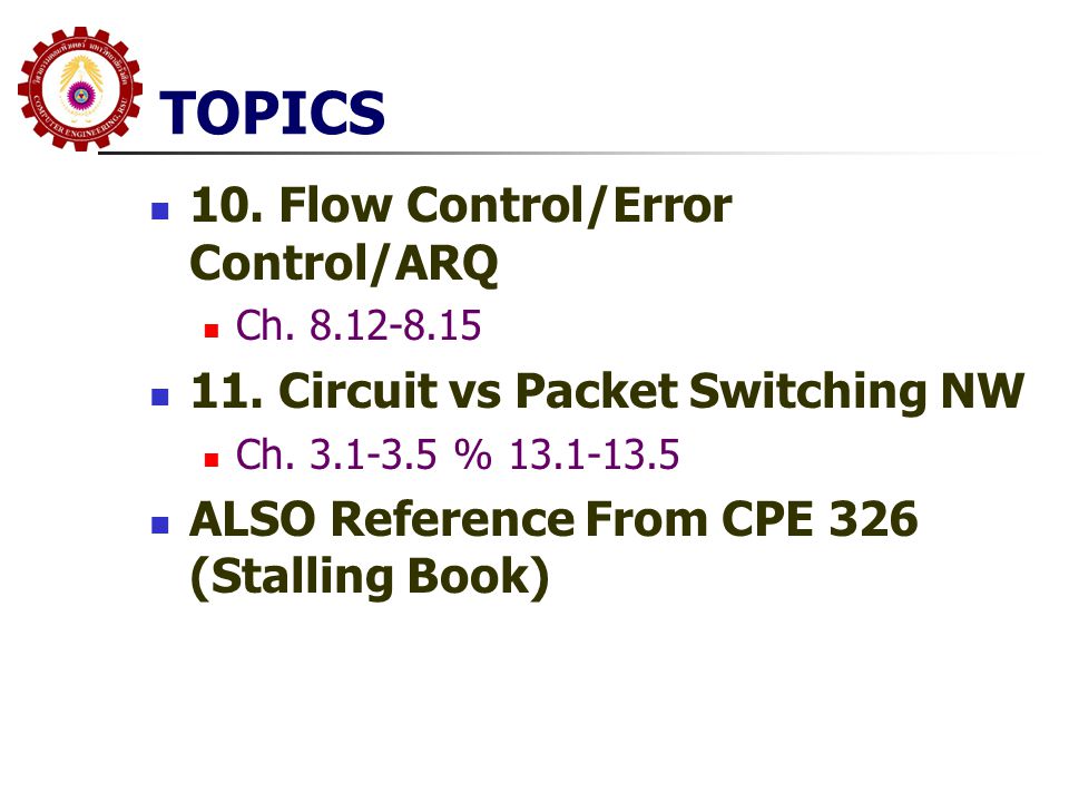 TOPICS 10. Flow Control/Error Control/ARQ