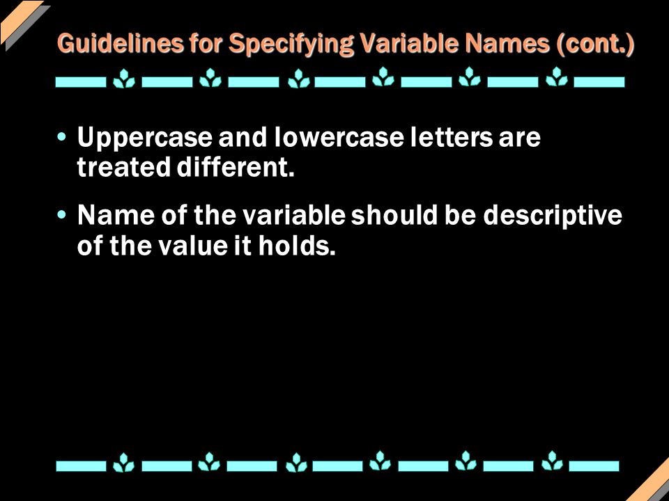 Guidelines for Specifying Variable Names (cont.)