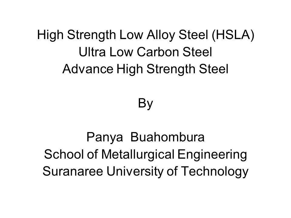 High Strength Low Alloy Steel (HSLA) Ultra Low Carbon Steel