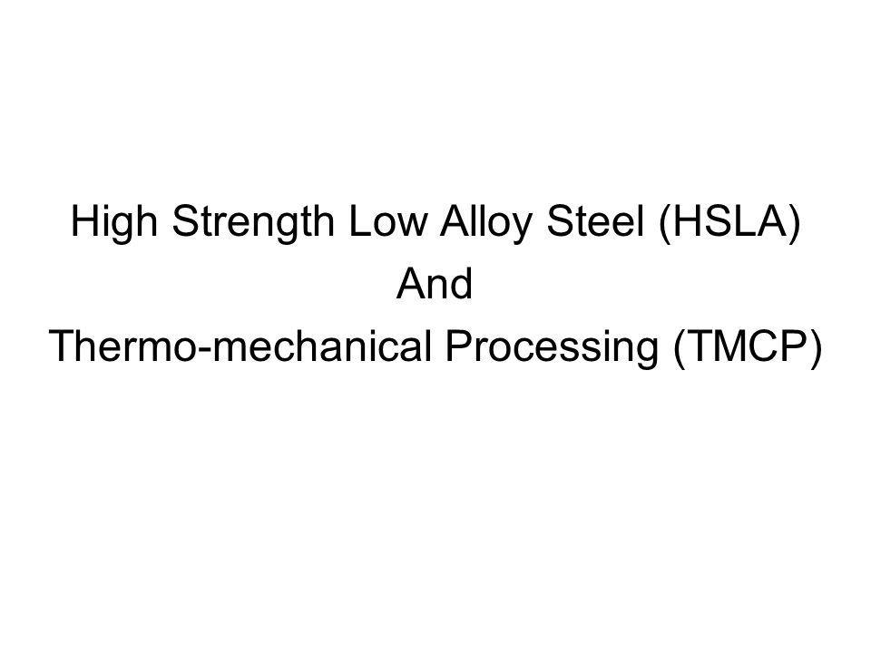 High Strength Low Alloy Steel (HSLA) And