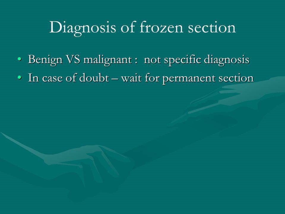 Diagnosis of frozen section