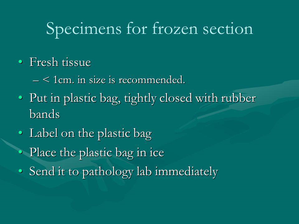 Specimens for frozen section