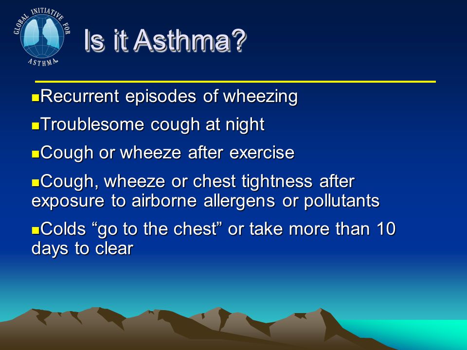 Is it Asthma Recurrent episodes of wheezing