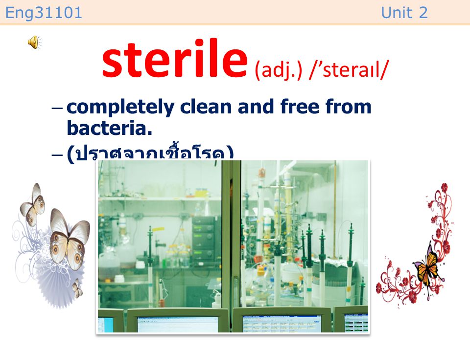 sterile (adj.) /’steraɪl/