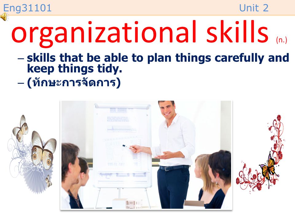 organizational skills (n.)