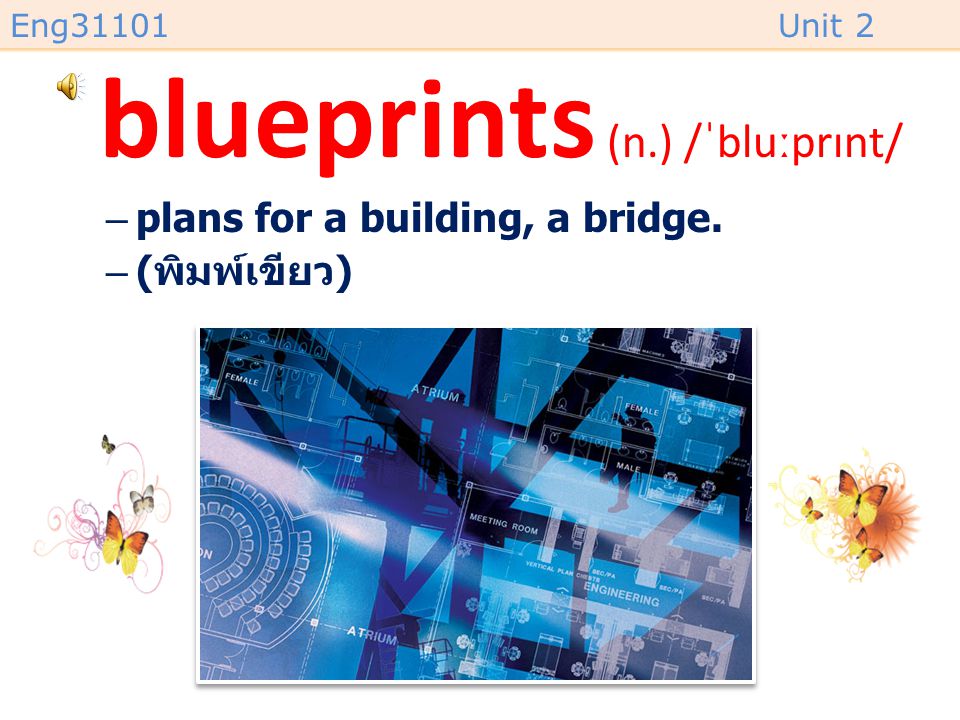 blueprints (n.) /ˈbluːprɪnt/