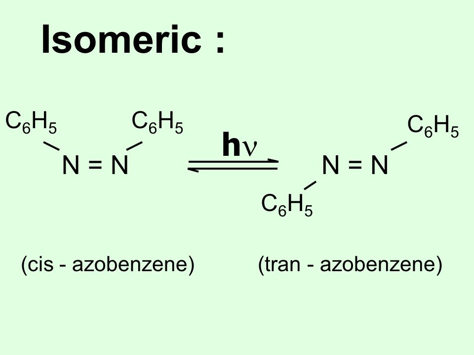 Isomeric : hn N = N N = N C6H5 C6H5 C6H5 C6H5