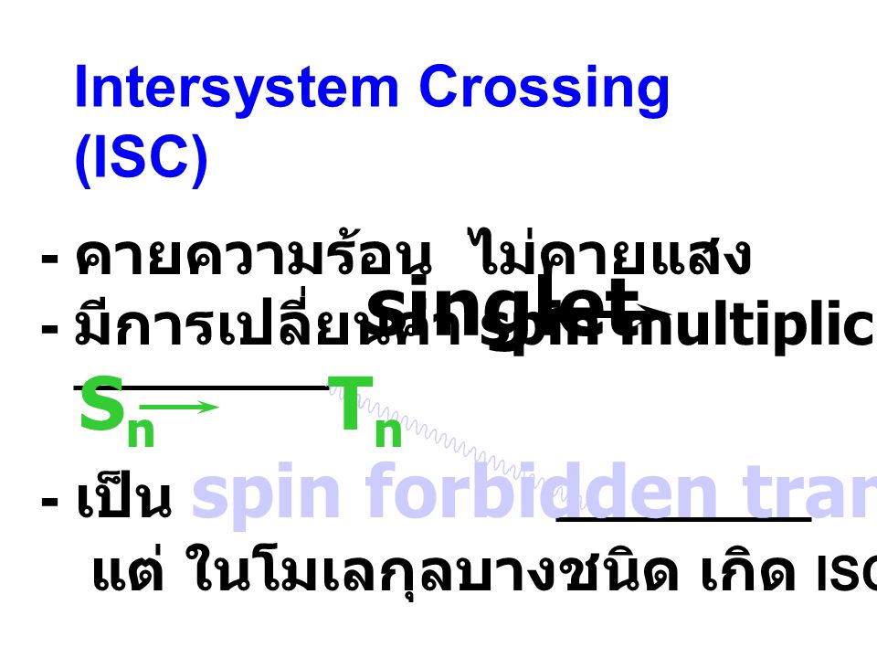 singlet triplet Sn Tn Intersystem Crossing (ISC)