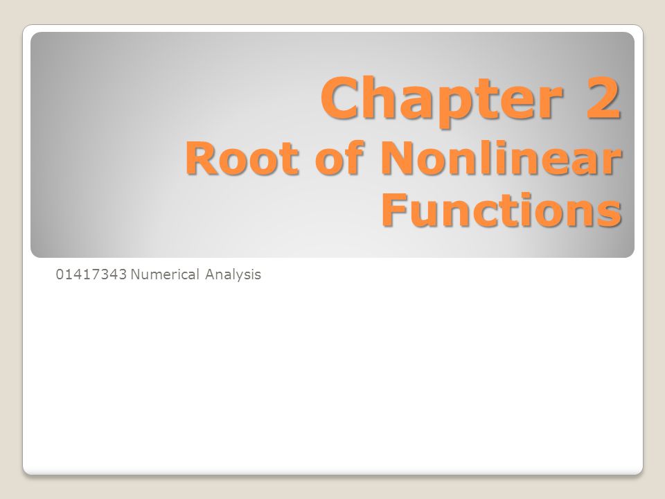 Chapter 2 Root of Nonlinear Functions