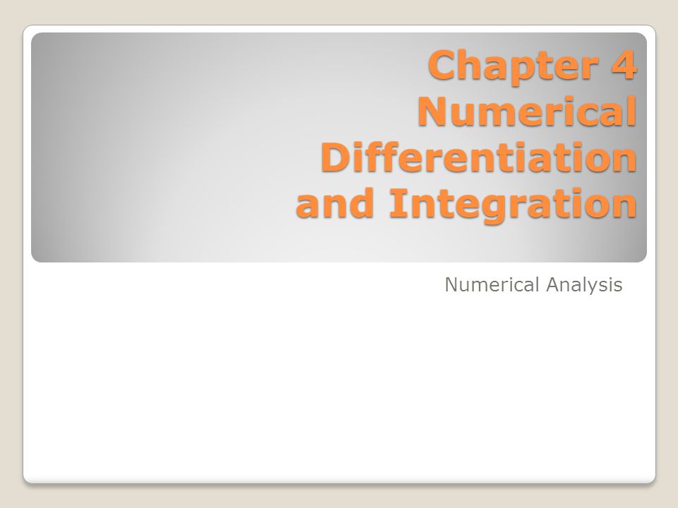 Chapter 4 Numerical Differentiation and Integration
