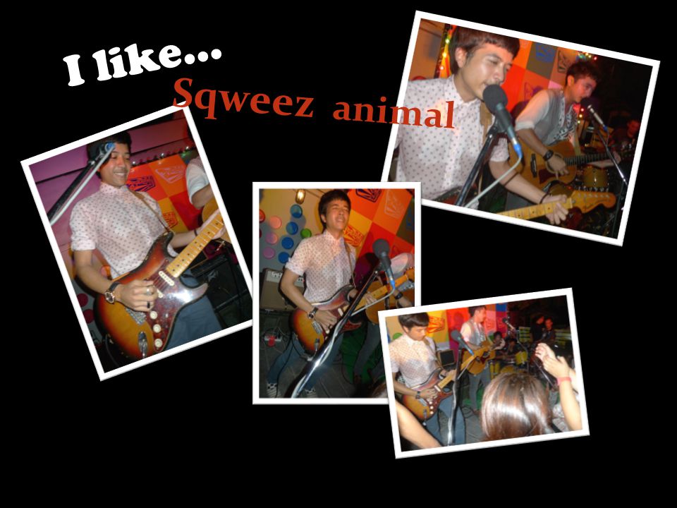 I like… Sqweez animal
