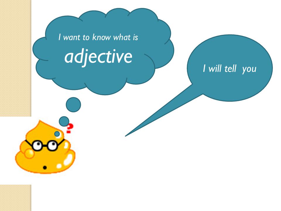 I want to know what is adjective