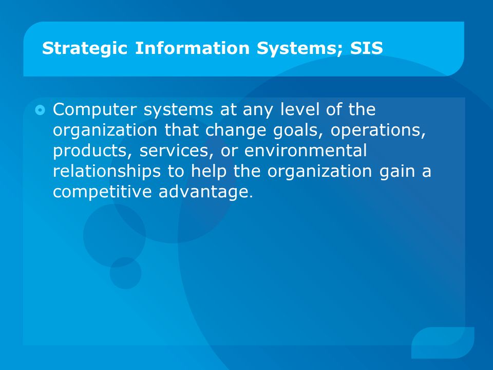 Strategic Information Systems; SIS