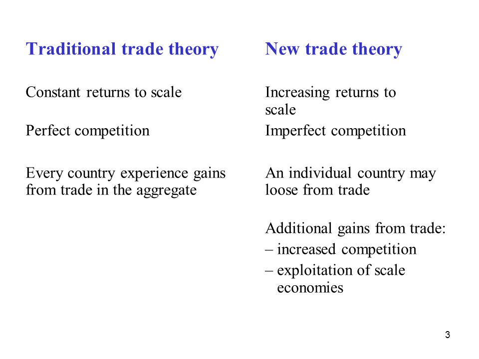 Traditional trade theory New trade theory