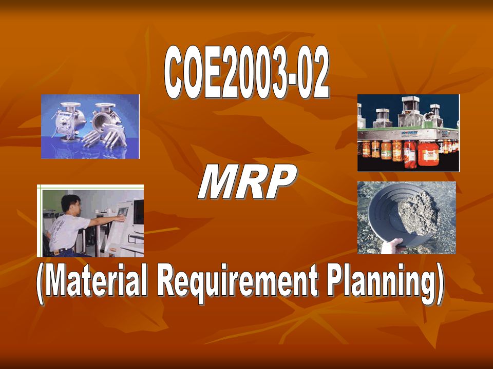 (Material Requirement Planning)