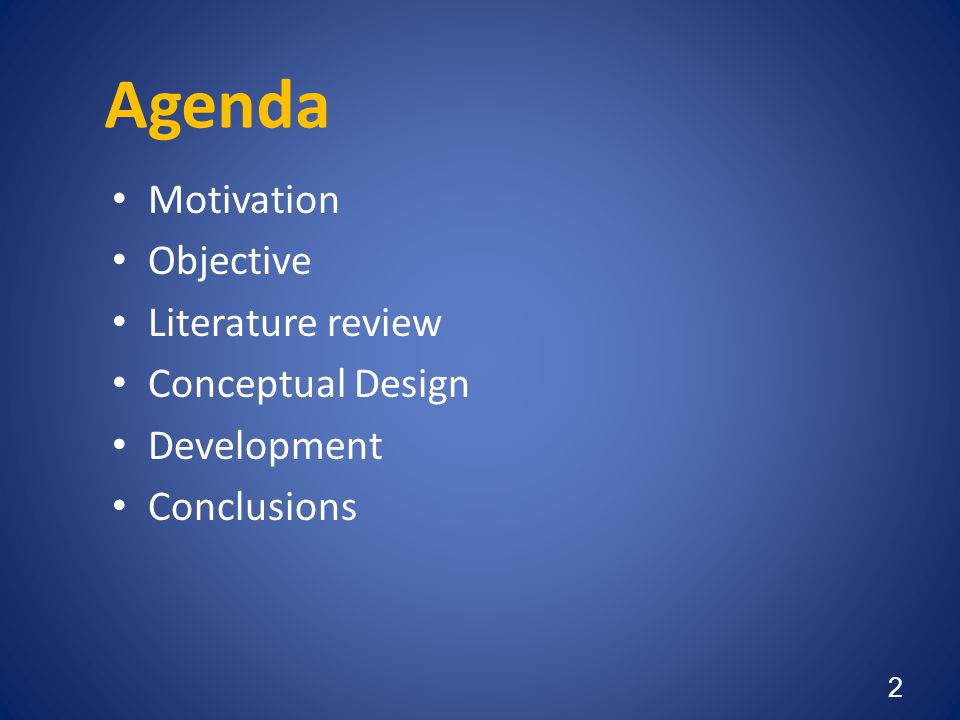 Agenda Motivation Objective Literature review Conceptual Design