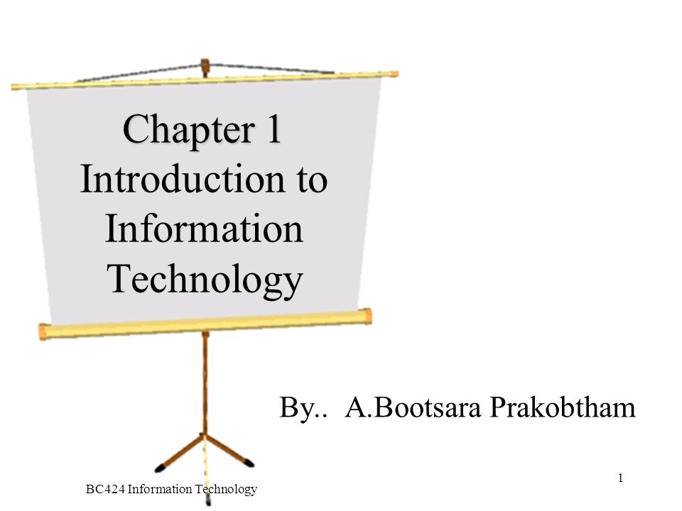 Chapter 1 Introduction to Information Technology