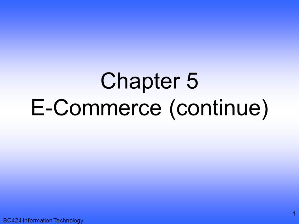 Chapter 5 E-Commerce (continue)