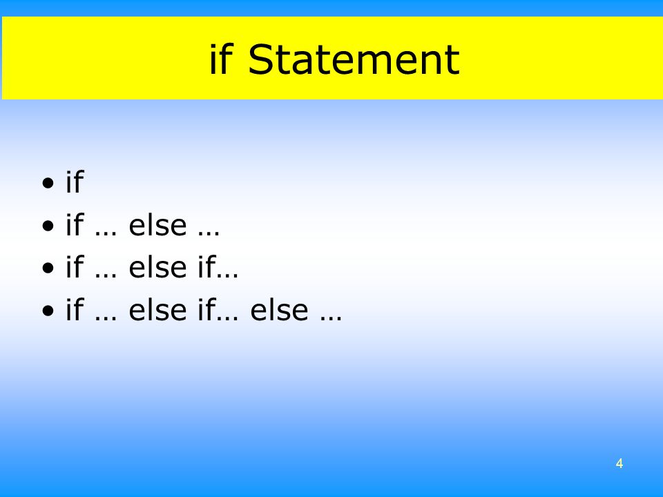if Statement if if … else … if … else if… if … else if… else …