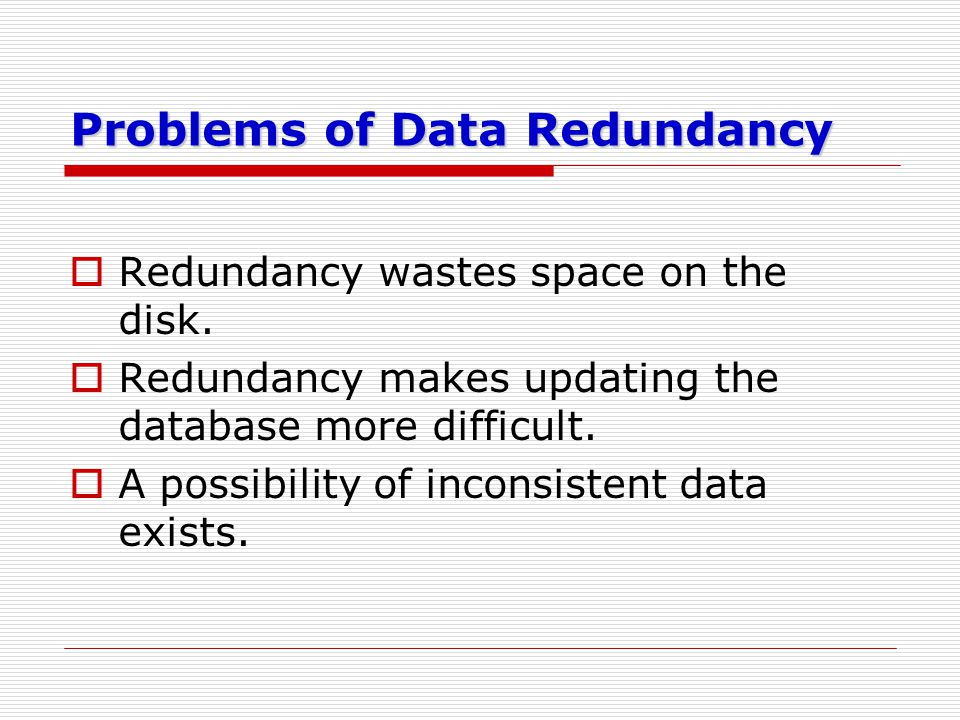 Problems of Data Redundancy