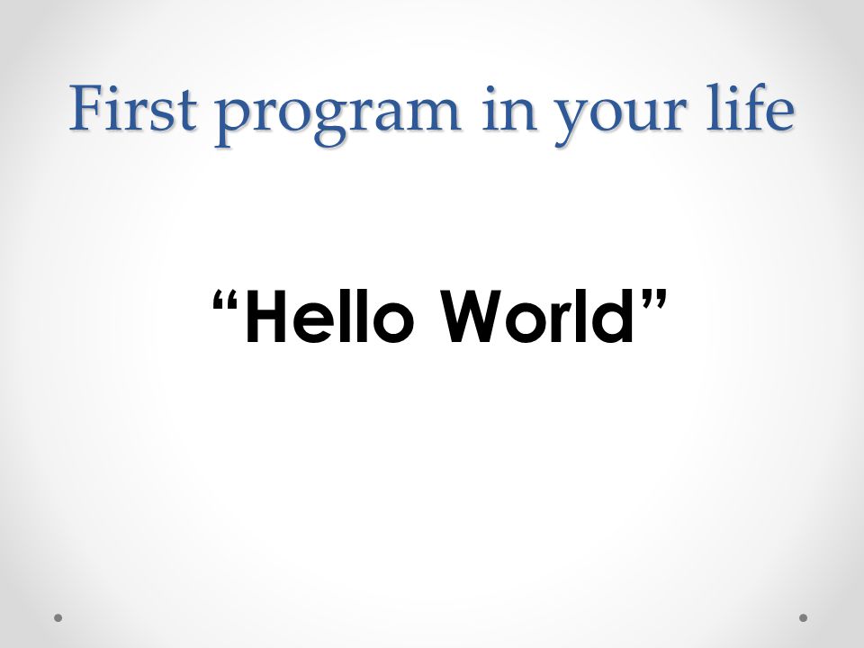 First program in your life