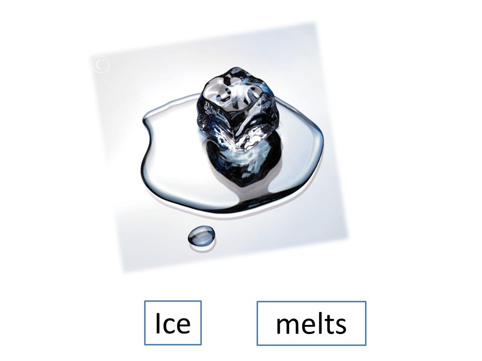 Ice melts
