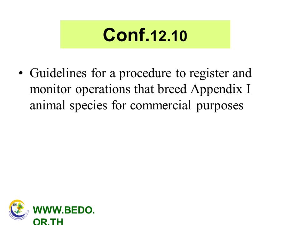 Conf Guidelines for a procedure to register and monitor operations that breed Appendix I animal species for commercial purposes.