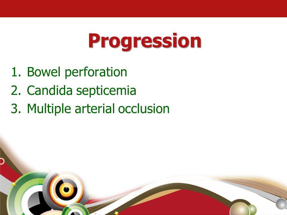 Progression Bowel perforation Candida septicemia