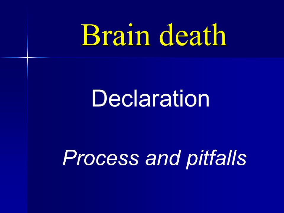 Brain death Declaration Process and pitfalls
