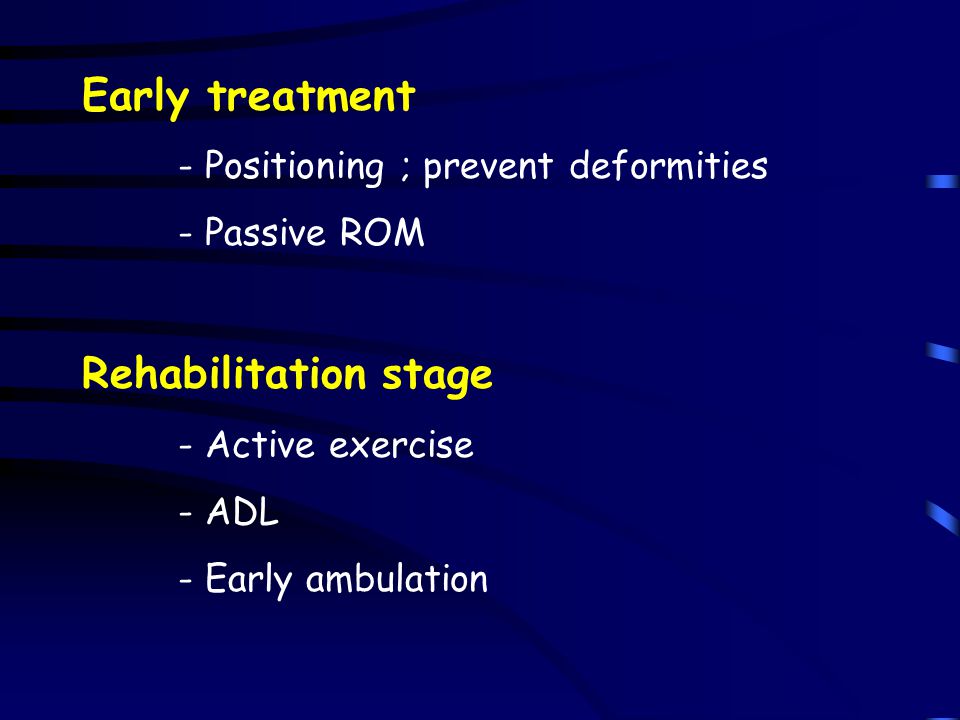Early treatment Rehabilitation stage