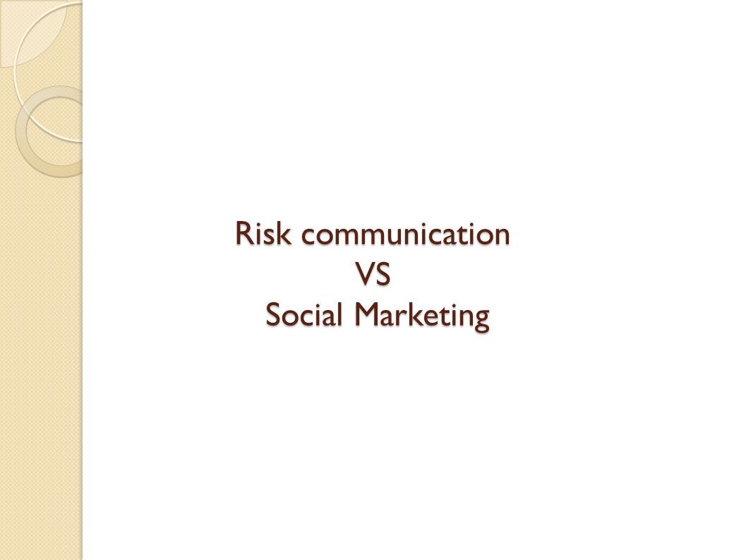 Risk communication VS Social Marketing